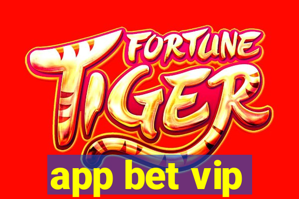 app bet vip